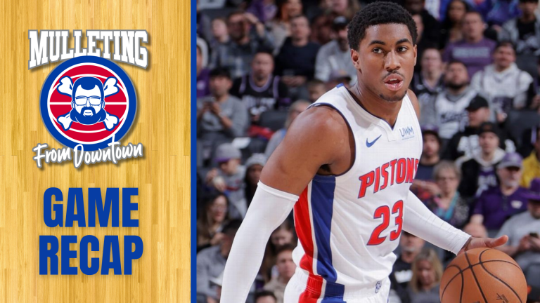Mulleting from Downtown: Pistons get a road win over the Kings