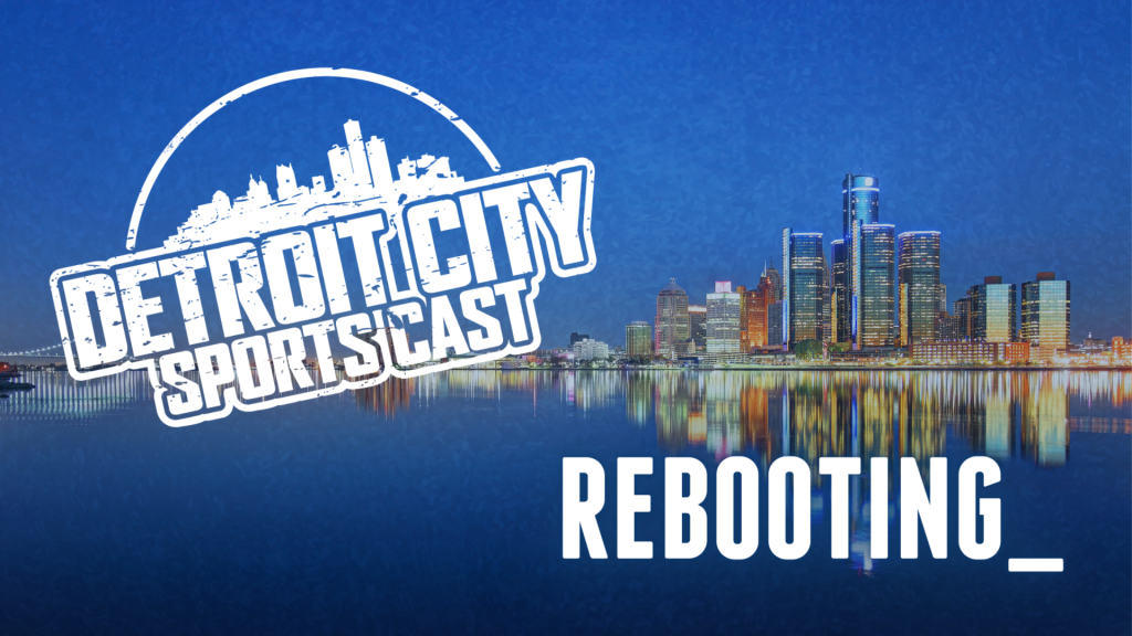 Detroit City Sports Cast rebooting...