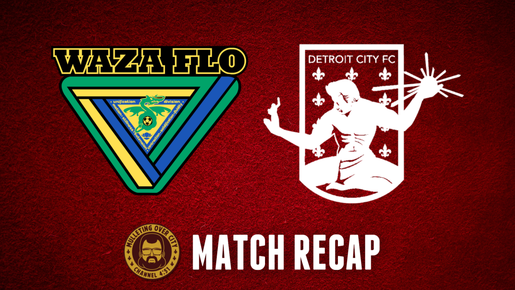 WAZA vs. Detroit City FC