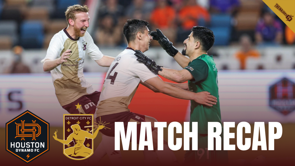 Houston Dynamo vs. Detroit City FC Match Recap