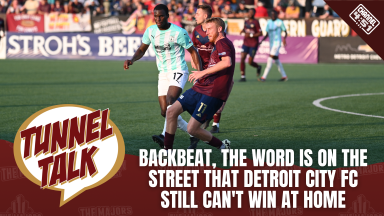 Tunnel Talk: Backbeat, the word is on the street that Detroit City FC still can’t win at home