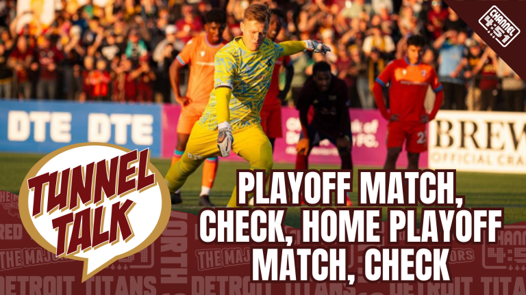 Tunnel Talk 169: Detroit City FC… Playoffs, Check, Home Playoff Match, Check