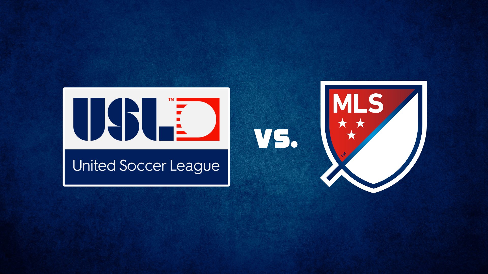 USL vs. MLS
