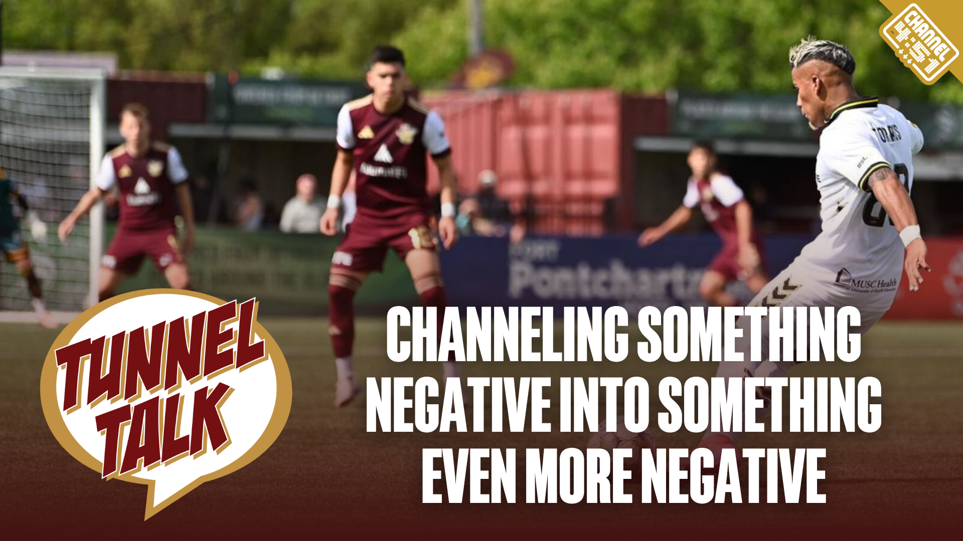 Tunnel Talk 182: Channeling Something Negative Into Something Even More Negative