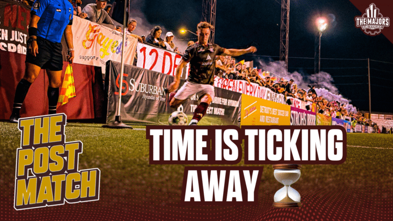 The Post Match: Time is Ticking Away for Detroit City FC ⏳