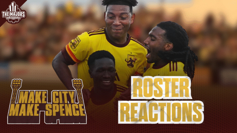 Make City Make Spence: Detroit City FC Roster Reactions