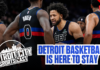 Detroit City Sports Cast: Detroit Pistons Basketball Is Here to Stay 🏀