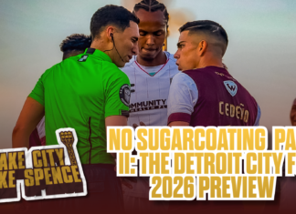 Make City Make Spence: No Sugarcoating Part II – The Detroit City FC 2026 Preview ⚽️🎧